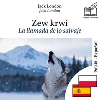 La llamada de lo salvaje - edición bilingüe polaco – español