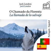 La llamada de lo salvaje - edición bilingüe portugués – español