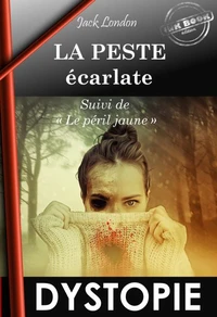 La Peste écarlate, suivi de Le Péril Jaune. – Dysopie &amp; SF [Nouv. éd. entièrement revue et corrigée].