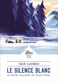 Le silence blanc et autres nouvelles du Grand Nord