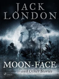 Moon-Face and Other Stories