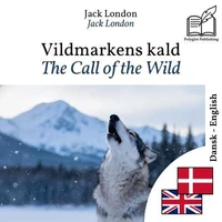 The Call of the Wild - bilingual edition Danish – English