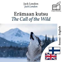 The Call of the Wild - bilingual edition Finnish – English