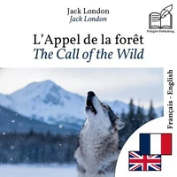 The Call of the Wild - bilingual edition French – English