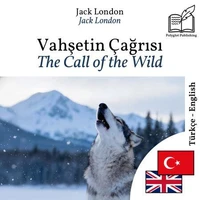 The Call of the Wild - bilingual edition Turkish – English