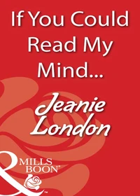 If You Could Read My Mind...