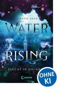 Water Rising (Band 1) - Flucht in die Tiefe