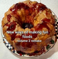 New Ways of Making Fun Food volume 2 remake