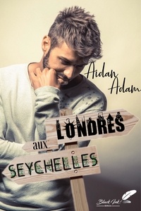 Aidan Adam - Londres aux Seychelles.