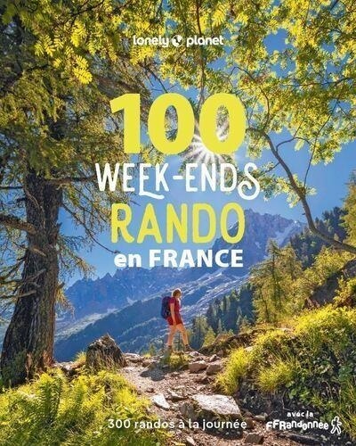  Lonely Planet - 100 week-ends rando en France.