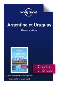  Lonely Planet - GUIDE DE VOYAGE  : Argentine et Uruguay - Buenos Aires.