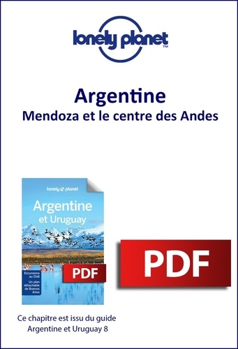 GUIDE DE VOYAGE  Argentine et Uruguay - Mendoza et le centre des Andes