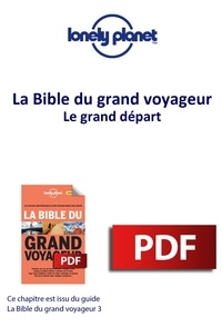  Lonely Planet - Bible du grand voyageur - Le Grand départ.