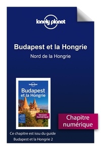  Lonely Planet - Budapest et la Hongrie - Nord de la Hongrie.