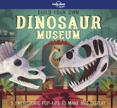 Lonely Planet - Build your own dinosaur museum.