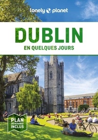  Lonely Planet - Dublin - En quelques jours.