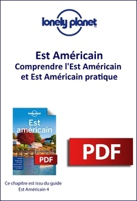  Lonely Planet - GUIDE DE VOYAGE  : Est Américain - Comprendre l'Est Américain et Est Américain pratique.