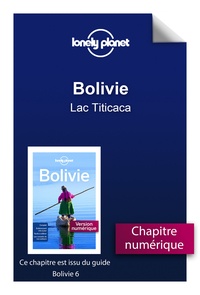 Téléchargez les meilleurs ebooks gratuits Bolivie - Lac Titicaca (Litterature Francaise) ePub CHM FB2 9782816164275 par LONELY PLANET FR