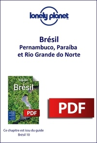  Lonely planet fr - GUIDE DE VOYAGE  : Brésil - Pernambuco, Paraíba et Rio Grande do Norte.