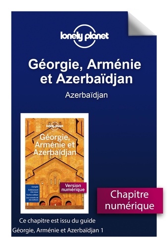 GUIDE DE VOYAGE  Géorgie, Arménie et Azerbaïdjan - Azerbaïdjan