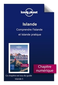  Lonely planet fr - GUIDE DE VOYAGE  : Islande - Comprendre l'Islande et Islande pratique.