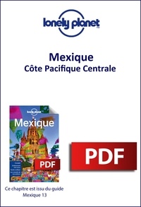  Lonely planet fr - GUIDE DE VOYAGE  : Mexique - Côte Pacifique Centrale.