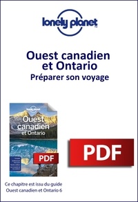  Lonely planet fr - GUIDE DE VOYAGE  : Ouest Canadien et Ontario - Préparer son voyage.