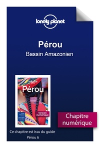 Ebooks gratuits pdf télécharger rapidshare Pérou - Bassin Amazonien RTF CHM PDF par LONELY PLANET FR 9782816163223 (French Edition)