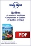  Lonely planet fr - GUIDE DE VOYAGE  : Québec - Comprendre le Québec et Québec pratique.