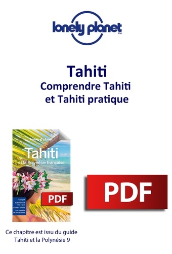  Lonely planet fr - GUIDE DE VOYAGE  : Tahiti et la Polynésie française - Comprendre la Polynésie et la Polynésie pratique.