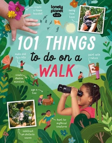  Lonely Planet Kids - 101 Things to do on a Walk.