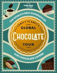  Lonely Planet - Lonely planet's global chocolate tour.