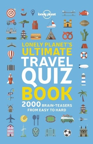  Lonely Planet - Lonely Planet's Ultimate Travel Quiz Book.
