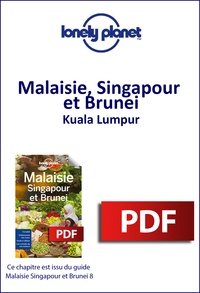 Pdf ebooks finder télécharger Malaisie, Singapour et Brunei - Kuala Lumpur 9782816164961 par Lonely Planet