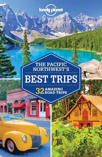  Lonely Planet - Pacific Northwest's best trips.