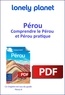  Lonely Planet - GUIDE DE VOYAGE  : Pérou - Comprendre le Pérou et Pérou pratique.