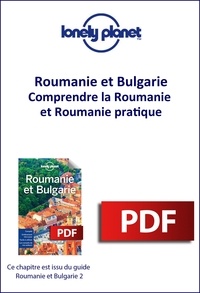  Lonely Planet - Roumanie et Bulgarie - Comprendre la Roumanie et Roumanie pratique.