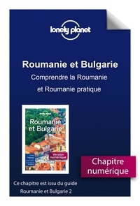  Lonely Planet - Roumanie et Bulgarie - Comprendre la Roumanie et Roumanie pratique.