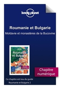  Lonely Planet - Roumanie et Bulgarie - Moldavie et monastères de la Bucovine.