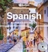  Lonely Planet - Spanish Phrasebook. 1 CD audio