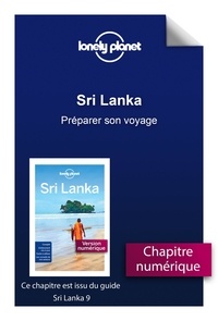  Lonely Planet - GUIDE DE VOYAGE  : Sri Lanka - Préparer son voyage.