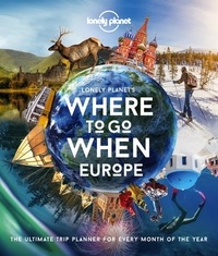  Lonely Planet - Where To Go When: Europe.