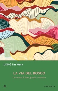 Long Litt Woon et Alessandro Storti - La via del bosco.