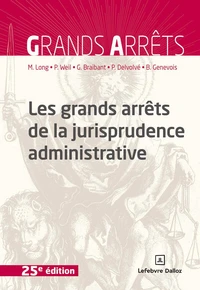 Les grands arrêts de la jurisprudence administrative