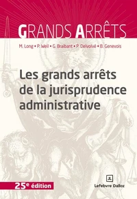 Les grands arrêts de la jurisprudence administrative