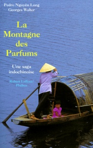 Long-Pedro Nguyen et Georges Walter - La Montagne des Parfums.
