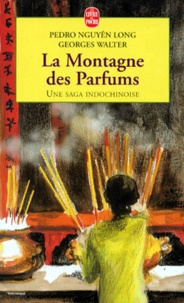 Long-Pedro Nguyen et Georges Walter - La montagne des parfums.