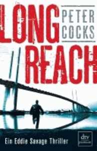 Long Reach - Ein Eddie Savage Thriller.
