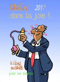 Carême 2017 dans la joie ! à l'école des saints pour les cancres