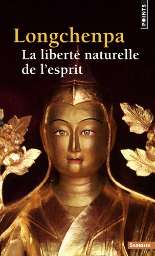  Longchenpa - La Liberte Naturelle De L'Esprit.